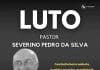 Morre o pastor Severino Pedro da Silva